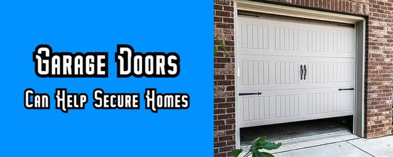 Read more about the article 12 Ways Garage Doors Can Help Secure Homes